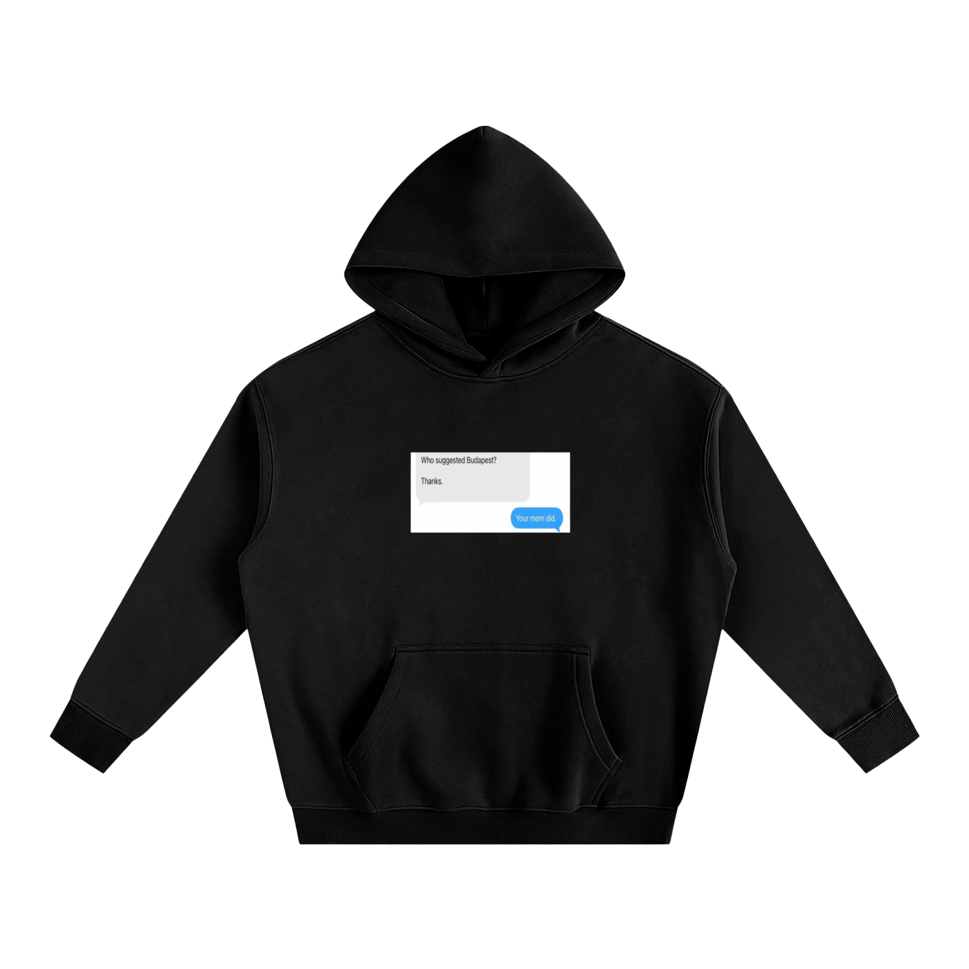 Your Mom Did Hoodie front view – bold streetwear by Thought Prophet