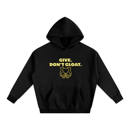 Give Don’t Gloat Hoodie Front