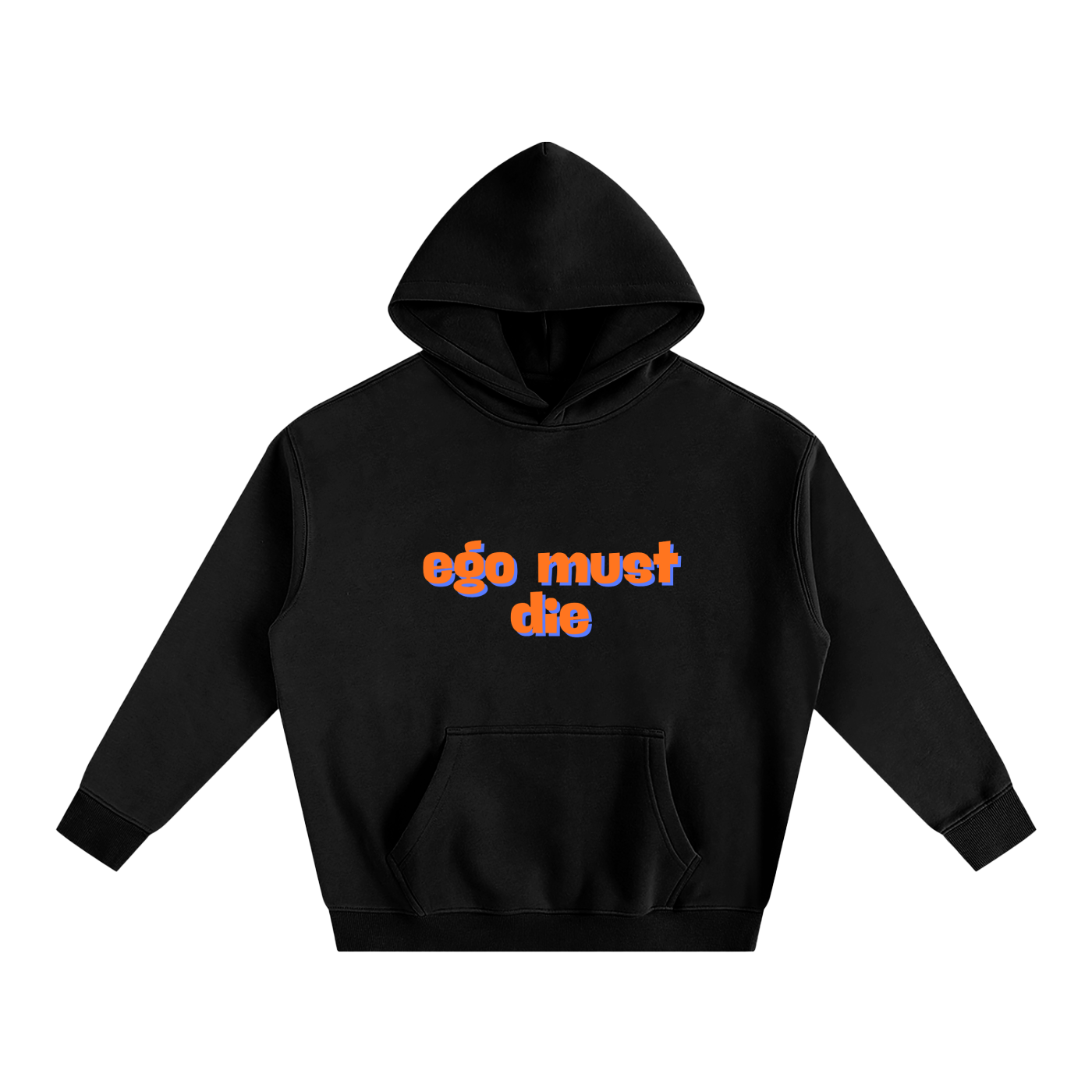 Ego Must Die Hoodie front view – Transcend the Illusion design by Thought Prophet